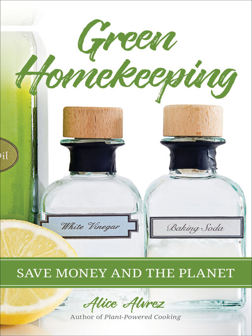 Title details for Green Homekeeping by Alice Alvarez - Available